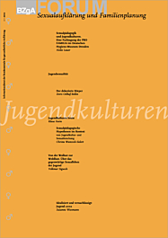 Fachheft FORUM Sexualaufklärung und Familienplanung, Heft 1-2002: Jugendkulturen