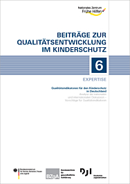 6 - QE -Expertise - Qualitätsindikatoren für den Kinderschutz in Deutschland 