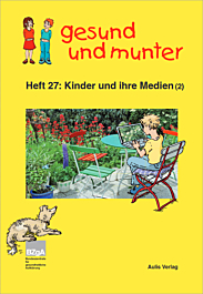 Broschüre gesund und munter - Heft 27: Kinder und ihre Medien (2)