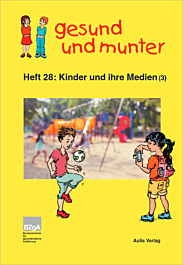 Broschüre gesund und munter - Heft 28: Kinder und ihre Medien (3)