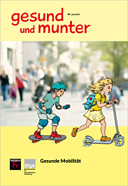 gesund und munter - Heft 32: Gesunde Mobilität