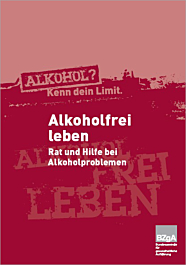 Broschüre Alkoholfrei leben - Rat und Hilfe bei Alkoholproblemen