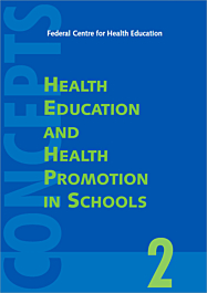 Konzepte, Concepts 2: Health Education and Health Promotion in Schools