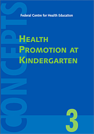 Fachheft Konzepte, Concepts 3: Health Promotion at Kindergarten, english version