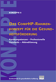 Fachheft Konzepte, Band 5: Das CompHP-Rahmenkonzept für die Gesundheitsförderung