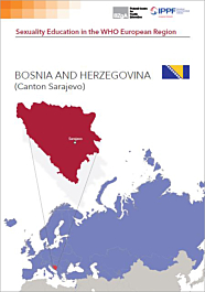 Fachheft Sexuality Education in the WHO European Region - Country Factsheet for Bosnia & Herzegovina (Cantor Sarajevo) (English)