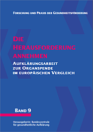Band 09: Die Herausforderung annehmen - Aufklärungsarbeit zur Organspende im europäischen Vergleich