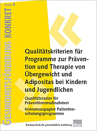 Fachheft Gesundheitsförderung KONKRET, Band 4: Qualitätskriterien für Programme zur Prävention und Therapie von Übergewicht und Adipositas bei Kindern und Jugendlichen