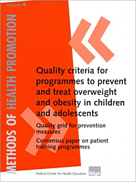 Gesundheitsförderung KONKRET, Volume 4: Quality criteria for programmes to prevent and treat overweight and obesity in children and adolescents