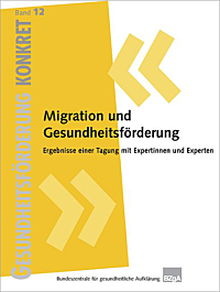 Fachheft Gesundheitsförderung KONKRET, Band 12: Migration und Gesundheitsförderung