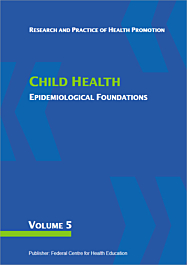 Fachheft Research and Practice of Health Promotion, Volume 05: Child Health