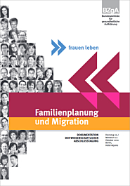 Fachheft Dokumentation der wissenschaftlichen Tagung "frauen leben - Familienplanung und Migration"