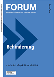 FORUM Sexualaufklärung und Familienplanung, Heft 2-2023: Behinderung