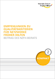 Fachheft 2 - Kompakt Beirat: Empfehlungen zu Qualitätskriterien für Netzwerk Früher Hilfen