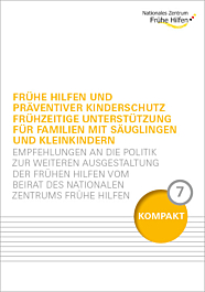 Fachheft 7 - Kompakt Beirat: Frühe Hilfen und Präventiver Kinderschutz - Frühzeitige Unterstützung für Familien mit Säuglingen und Kleinkindern