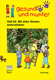 Broschüre gesund und munter - Heft 22: Mit allen Sinnen wahrnehmen