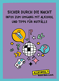 Broschüre Sicher durch die Nacht. Infos zum Umgang mit Alkohol und Tipps für Notfälle