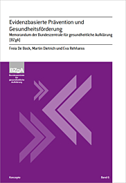 Fachheft Konzepte, Band 6: Evidenzbasierte Prävention und Gesundheitsförderung. Memorandum der Bundeszentrale für gesundheitliche Aufklärung (BZgA)