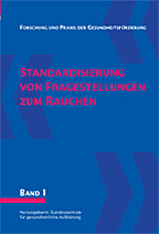 Fachheft Forschung und Praxis der Gesundheitsförderung, Band 01: Standardisierung von Fragestellungen zum Rauchen