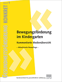 Fachheft Gesundheitsförderung KONKRET, Band 1: Bewegungsförderung im Kindergarten