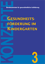 Fachheft Konzepte, Band  3: Gesundheitsförderung im Kindergarten