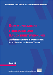 Fachheft Forschung und Praxis der Gesundheitsförderung, Band 18: Kommunikationsstrategien zur Raucherentwöhnung