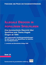 Fachheft Forschung und Praxis der Gesundheitsförderung, Band 23: Illegale Drogen in populären Spielfilmen