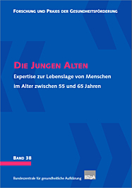 Fachheft Forschung und Praxis der Gesundheitsförderung, Band 38: Die jungen Alten