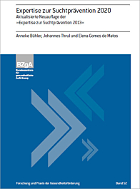 Fachheft Forschung und Praxis der Gesundheitsförderung, Band 52: Expertise zur Suchtprävention 2020
