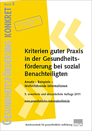 Fachheft Gesundheitsförderung KONKRET, Band 5: Kriterien guter Praxis in der Gesundheitsförderung bei sozial Benachteiligten