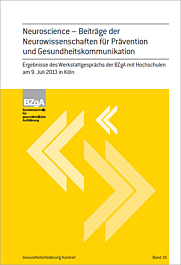 Fachheft Gesundheitsförderung KONKRET, Band 18: Neuroscience – Beiträge der Neurowissenschaften für Prävention und Gesundheitskommunikation