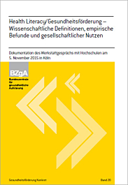 Fachheft Gesundheitsförderung KONKRET, Band 20: Health Literacy/Gesundheitsförderung – Wissenschaftliche Definitionen, empirische Befunde und gesellschaftlicher Nutzen