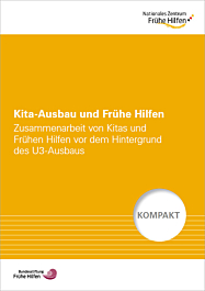 Abbildung - KOMPAKT: Kita-Ausbau und Frühe Hilfen. Zusammenarbeit von Kitas und Frühen Hilfen vor dem Hintergrund des U3-Ausbaus