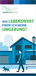 StadtRaumMonitor - Wie lebenswert finde ich meine Umgebung? - Informationsflyer