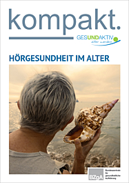 kompakt. - Hörgesundheit im Alter