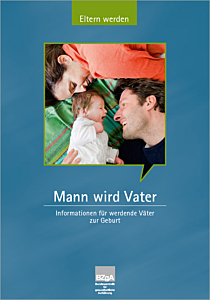Broschüre Mann wird Vater - Informationen für werdende Väter zur Geburt