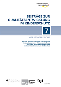 Broschüre 7 - QE- Werkstattbericht - Befunde und Einschätzungen zum deutschen Kinderschutzsystem