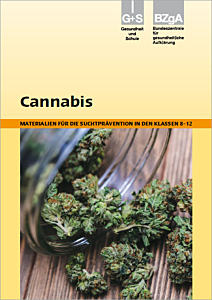 Fachheft Cannabis - Materialien für die Suchtprävention in den Klassen 8-12
