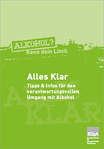 Broschüre Alles klar? Tipps und Informationen für den verantwortungsvollen Umgang mit Alkohol.