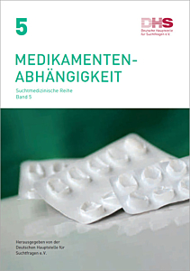 Broschüre Medikamentenabhängigkeit - Suchtmedizinische Reihe Band 5