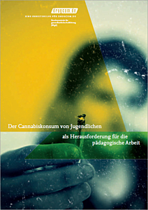 Broschüre Der Cannabiskonsum von Jugendlichen als Herausforderung für die pädagogische Arbeit. Eine Arbeitshilfe für drugcom.de