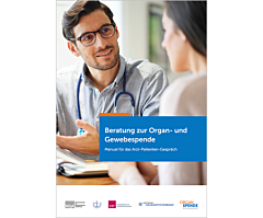 Broschüre Beratung zur Organ- und Gewebespende in der Hausarztpraxis. Manual für das Arzt-Patienten-Gespräch.