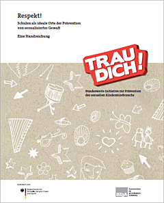 Broschüre Respekt! Schulen als ideale Orte der Prävention von sexualisierter Gewalt – Sammelband für Lehrkräfte und pädagogische Fachkräfte an Schulen