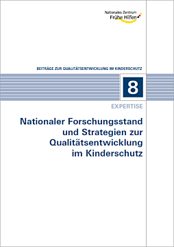 8 - QE - Expertise - Nationaler Forschungsstand und Strategien zur Qualitätsentwicklung im Kinderschutz