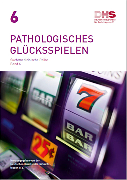 Broschüre Pathologisches Glücksspielen - Suchtmedizinische Reihe Band 6