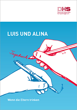 Broschüre Luis und Alina… Wenn die Eltern trinken - Tagebuch