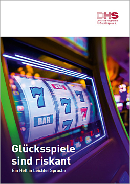 Broschüre Glücksspiele sind riskant - Ein Heft in Leichter Sprache